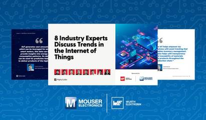 貿澤聯(lián)手Würth Elektronik發(fā)布《物聯(lián)網(wǎng)發(fā)展趨勢與電子產(chǎn)品技術開發(fā)》電子書，匯聚前沿專家洞見